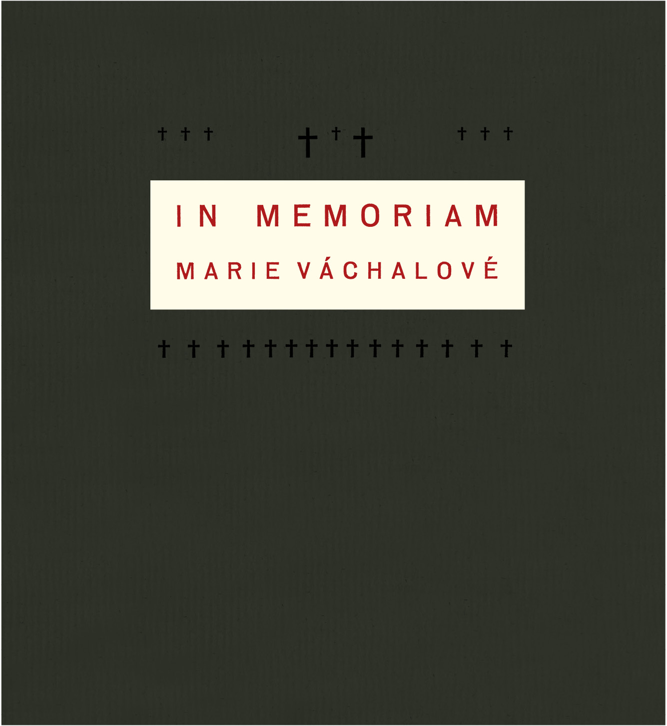 In memoriam Marie Váchalové