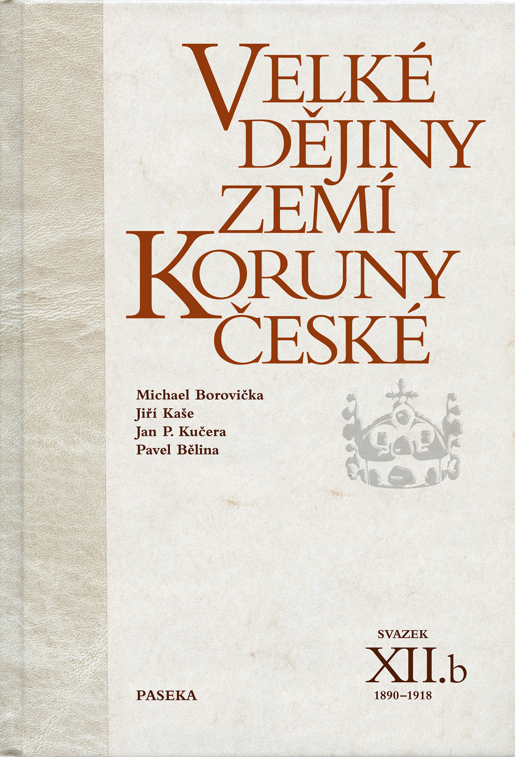 Velké dějiny zemí Koruny české XII./b (1890-1918)