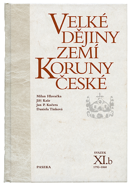 Velké dějiny zemí Koruny české XI./b (1792 - 1860)