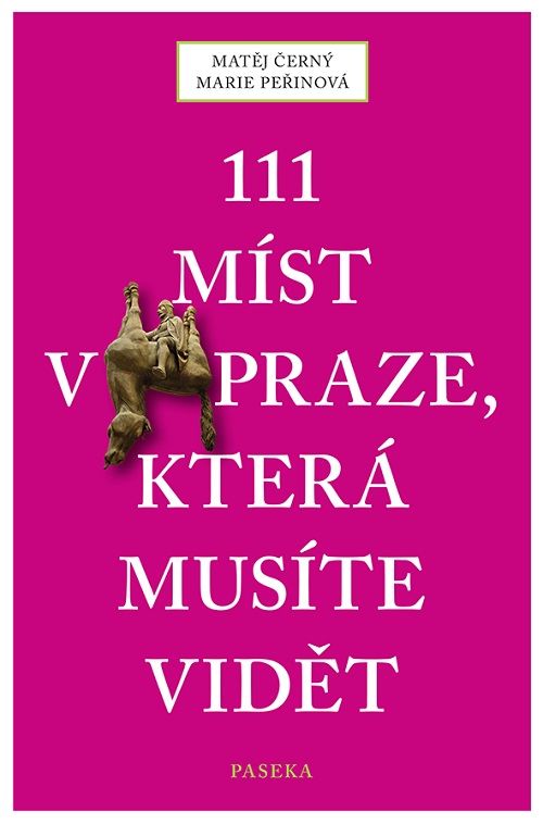 111 míst v Praze, která musíte vidět