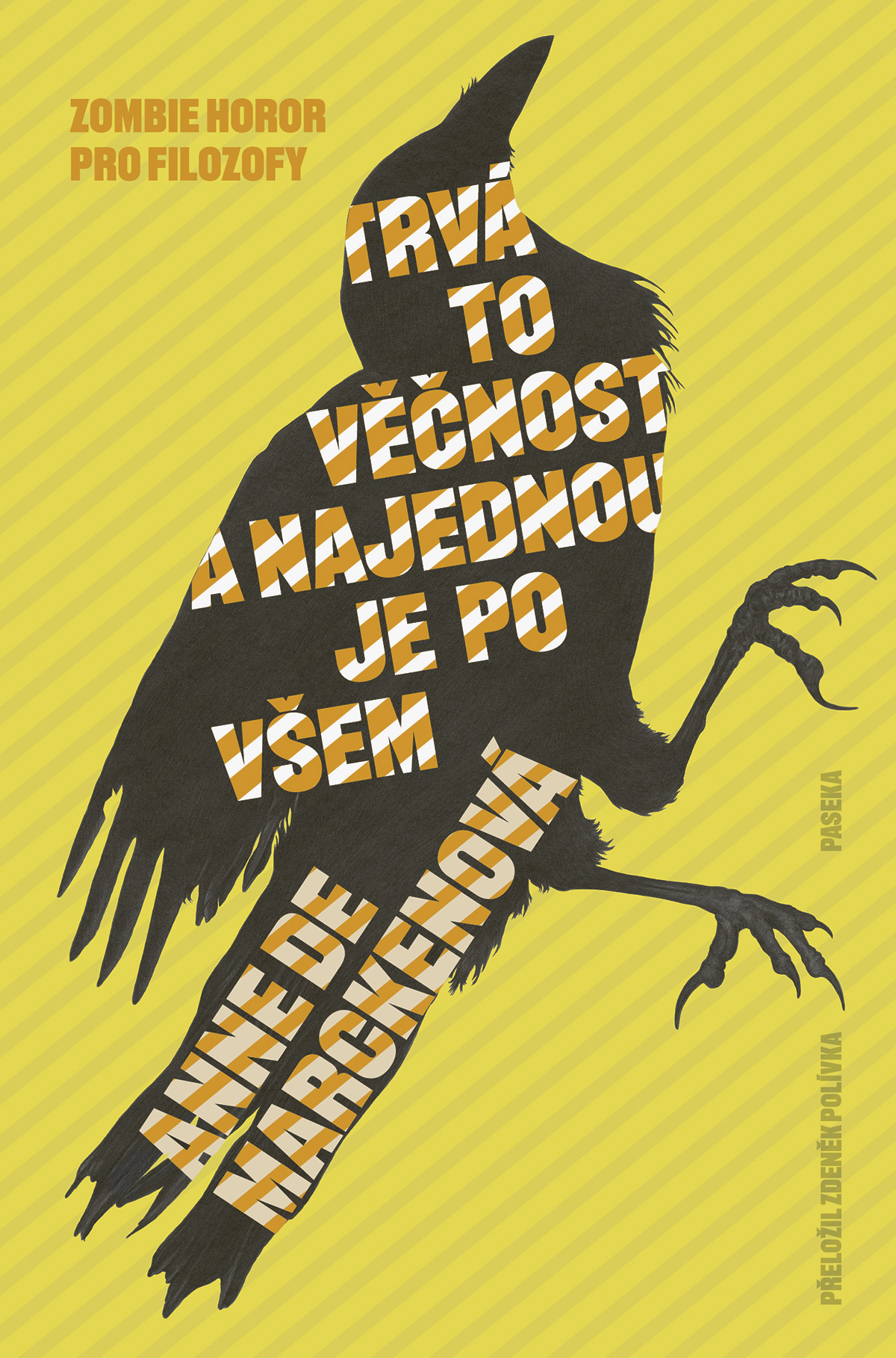 Trvá to věčnost, a najednou je po všem