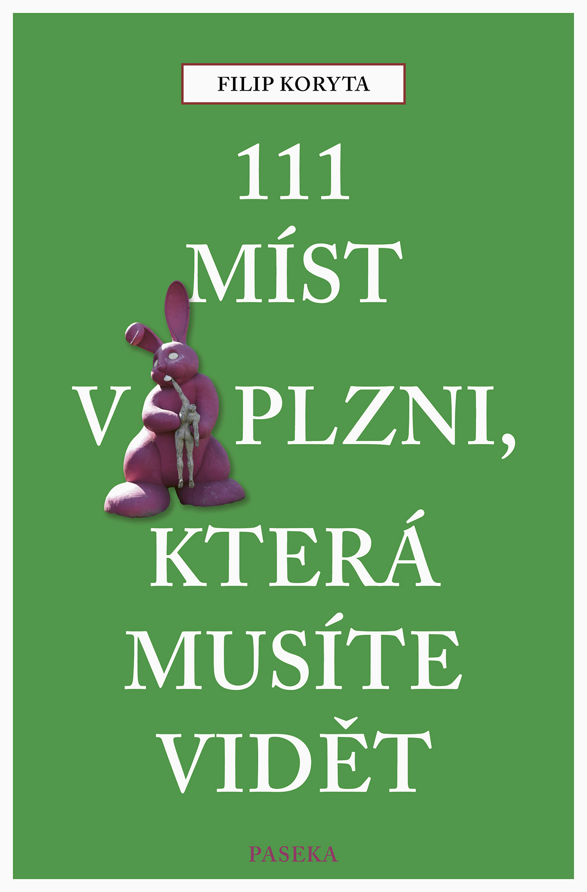 111 míst v Plzni, která musíte vidět